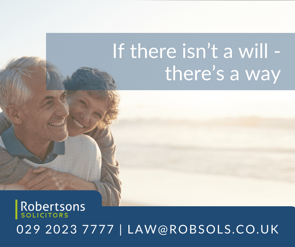 If There isn’t a Will – There’s a Way. Dealing with Probate Without a Will