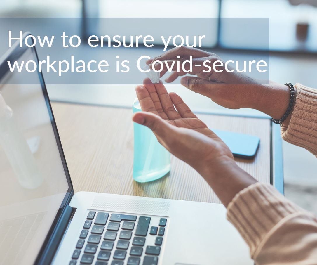 How to Ensure Your Workplace and Office is COVID Secure