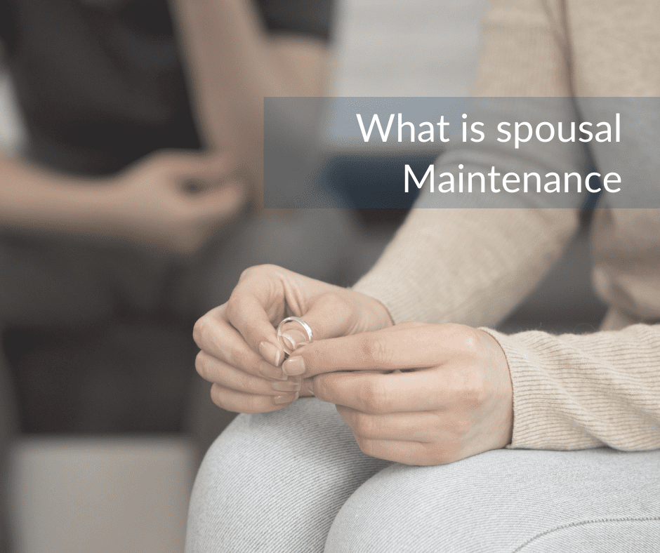 What is Spousal Maintenance and when is it awarded?
