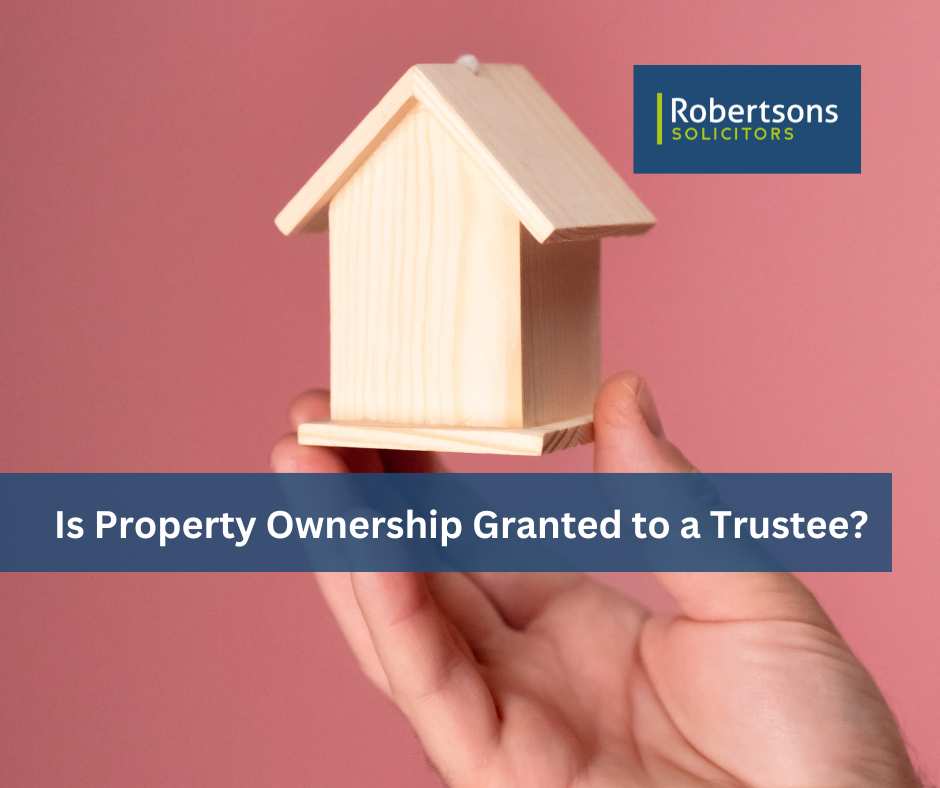 Is Property Ownership Granted to a Trustee?