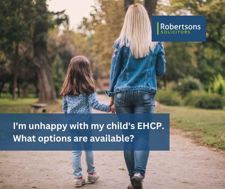 I’m unhappy with my child’s EHCP. What options are available?
